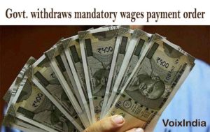 government withdraws mandatory wages payment order